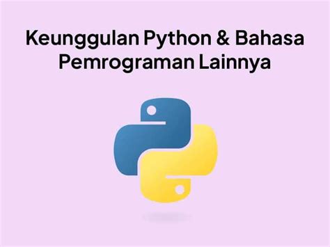 Python Adalah Apa Itu Python Download Keunggulan Dan Tipe