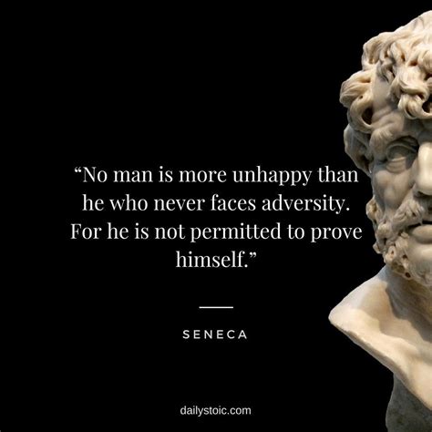 No Man Is More Unhappy Than He Who Never Faces Adversity For He Is Not