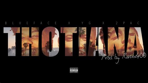 Blueface Yg 2pac “thotiana” Remix Official Audio Prod By Jae
