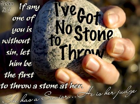 John 87 My Rock My Salvation Cast The First Stone Stone Quotes