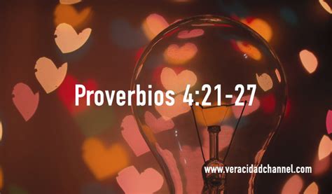 Palabras De Sabiduría 41 Proverbios 421 27 Veracidad Channel