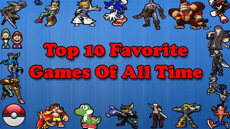 Top 10 Favorite Games Of All Time Friendleyfyre