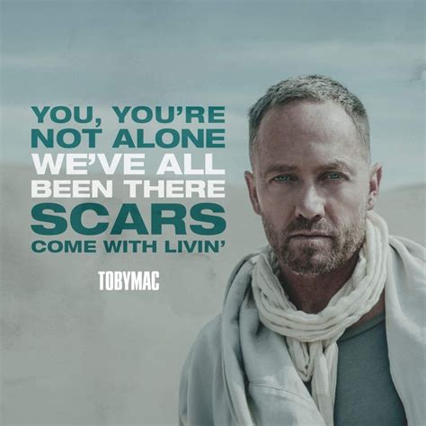 Toby Mac Christian Rappers Christian Quotes Toby Mac Youre Not Alone