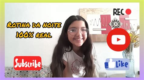 Rotina Da Noite 100 Real Youtube