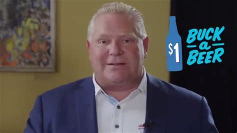 What's unacceptable is the number of tests we are doing, ford said at a news conference wednesday. Premier Doug Ford says buck-a-beer coming by Labour Day