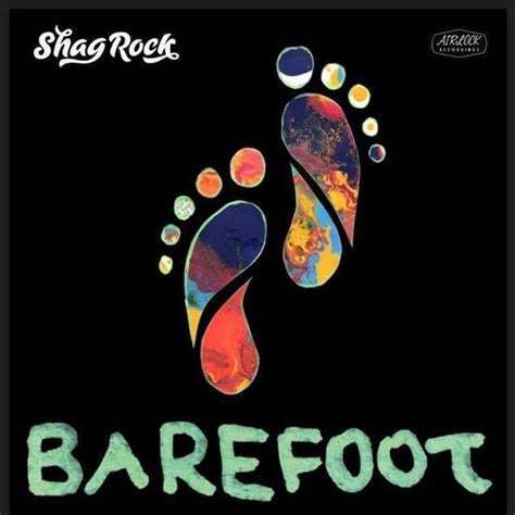 Barefoot Album By Shag Rock Spotify
