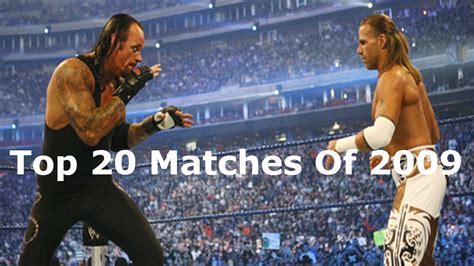 Wwe Top 20 Matches Of 2009 Youtube