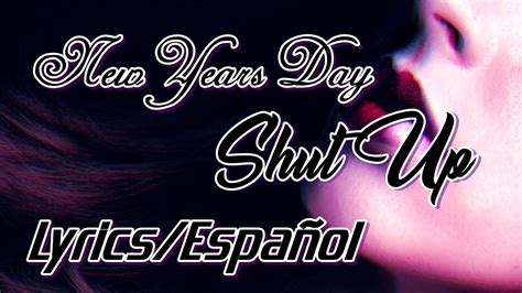 New Years Day Shut Up Lyrics Español Youtube