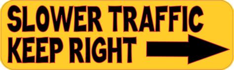 10in X 3in Slower Traffic Keep Right Bumper Stickers Vinyl Decals