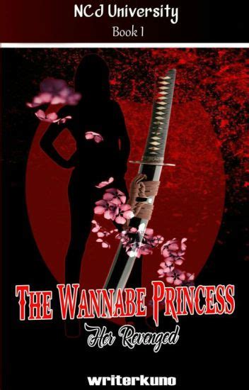 the wannabe princess her revenged completed writerkuno wattpad