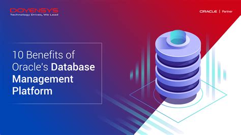 10 Benefits Of Oracles Database Management Platform Doyensys Blog