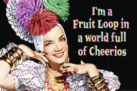 Im A Fruit Loop In A World Full Of Cheerios Funny Retro Quote Poster