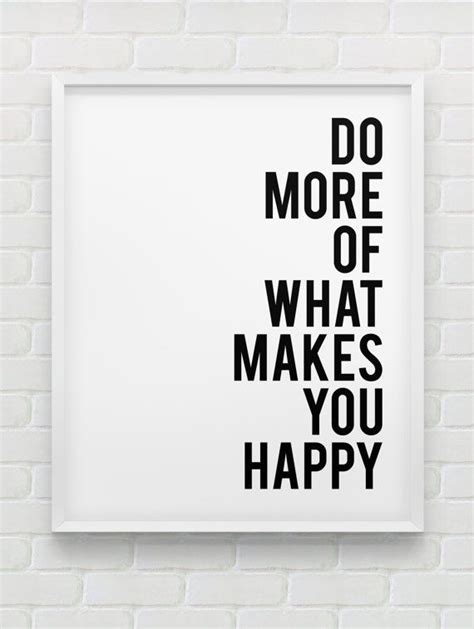 Printable Do More Of What Makes You Happy Print Etsy