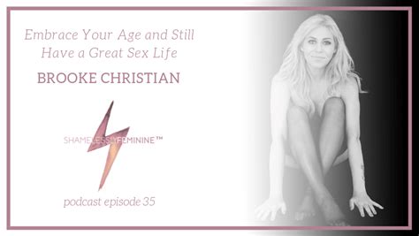 Episode 35 Embrace Your Age And Still Have A Great Sex Life With