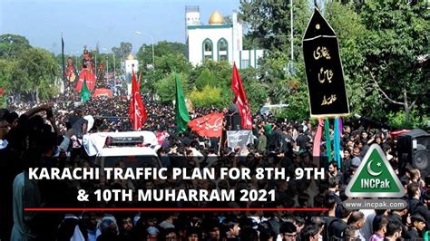 Karachi Traffic Plan For 8th 9th And 10th Muharram 2021 Incpak