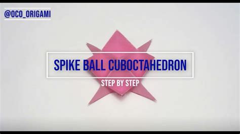 Origami Spike Ball Cuboctahedron Module Tutorial By Christine Ott Of