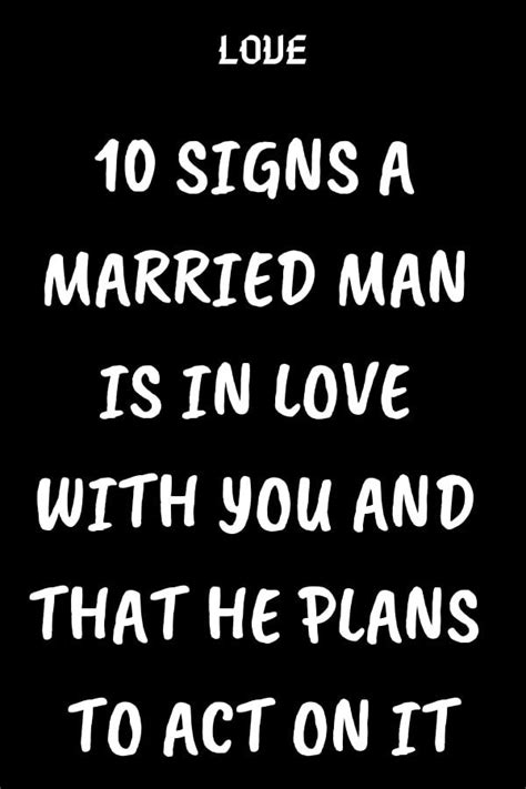 Here are some sweet love quotes that you can send to your better half, 22. 10 SIGNS A MARRIED MAN IS IN LOVE WITH YOU AND THAT HE PLANS TO ACT ON IT | Married men, Married ...