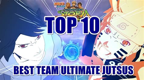 Naruto Uns Top 10 Best Team Ultİmate Jutsus Youtube