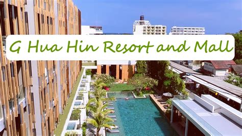 G Hua Hin Resort And Mall จีหัวหินรีสอร์ทแอนด์มอลล์ เนื้อหาg Hua Hin Resort And Mall ราคาที่