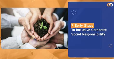 7 Early Steps To Inclusive Corporate Social Responsibility Job Booster
