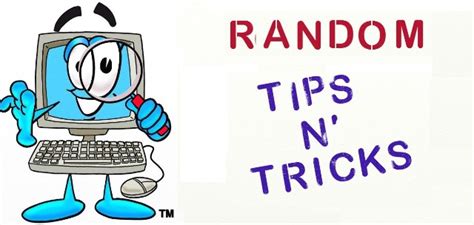 Random Pc Tips N Tricks Internet On Your Computer