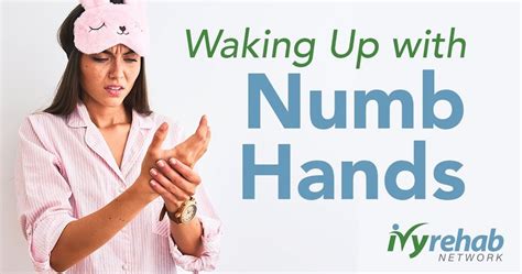 What Does Waking Up With Numbs Hands Mean Ivy Rehab