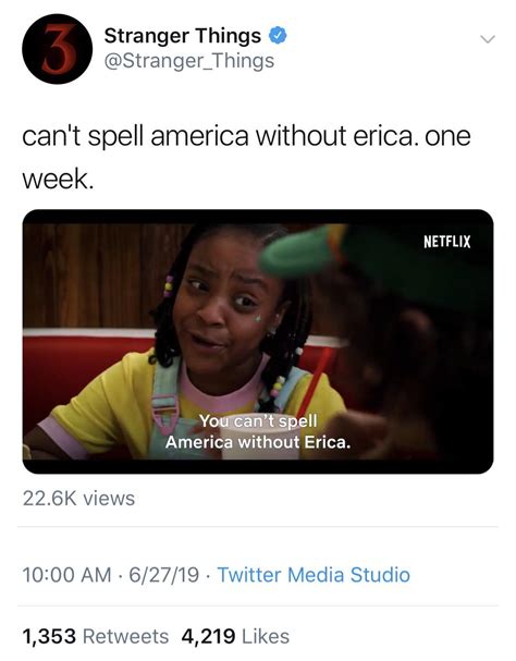 Cant Spell America Without Erica Rstrangerthings