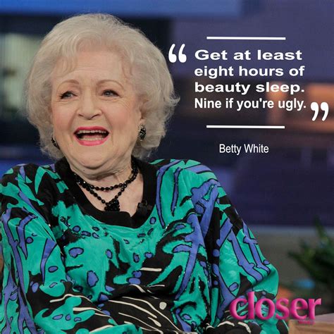 Betty Whites Best Quotes Read Her Funniest Lines On Her Birthday Smartass Quotes Witty