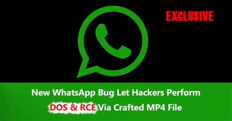 Whatsapp Vulnerability Let Hackers Perform Rce And Dos Via Crafted Mp4