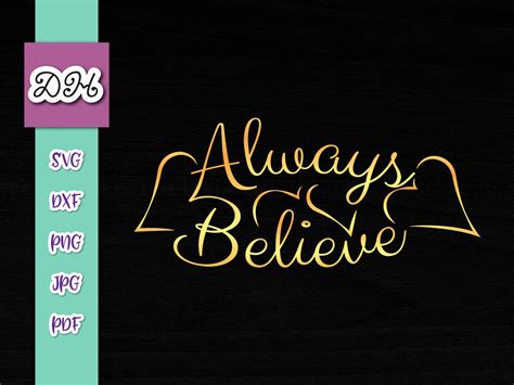 Inspirational Svg Files For Cricut Sayings Always Believe Svg Etsy