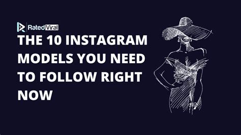The 10 Instagram Models You Need To Follow Right Now Rated Viral