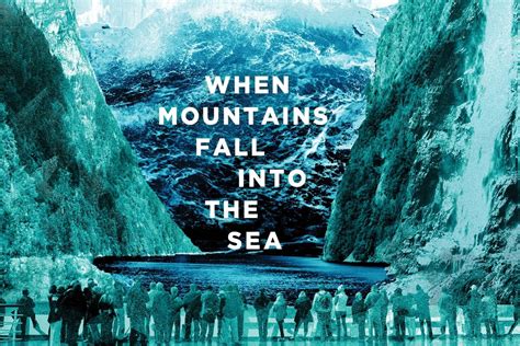 When Mountains Fall Into The Sea Pique Newsmagazine