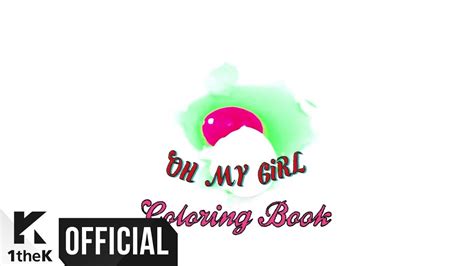 Teaser Oh My Girl오마이걸 Coloring Book컬러링북 Youtube