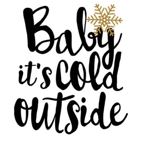 Dean martin, the rat pack buy this song. Baby It's Cold Outside Christmas Holiday Graphic T-Shirt ...