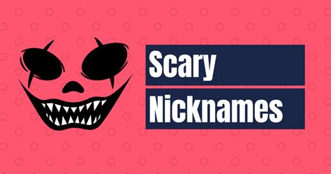 70 Scary Nicknames Dive Into Horror Names Cherry