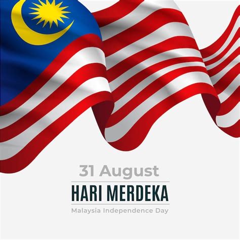 Premium Vector Merdeka Malaysia Independence Day With Realistic Flag