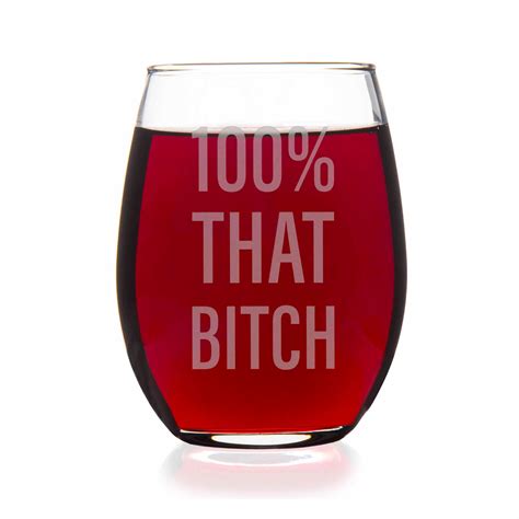 100 Percent That Bitch Stemless Wine Glass Girl Power Etsy