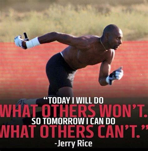 Jerry Rice Quote Jerry Rice Motivational Quotes Quotesgram I Was Not The Fastest Or Biggest