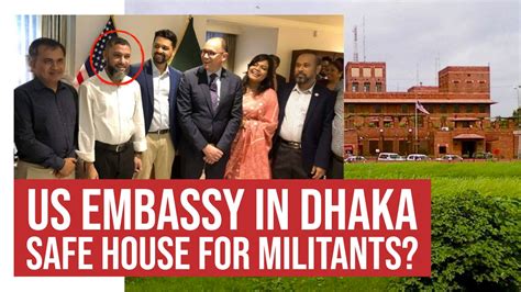 Us Embassy In Dhaka Safehouse For Militants Bdpolitico