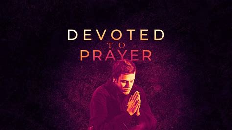 Devoted To Prayer YouTube