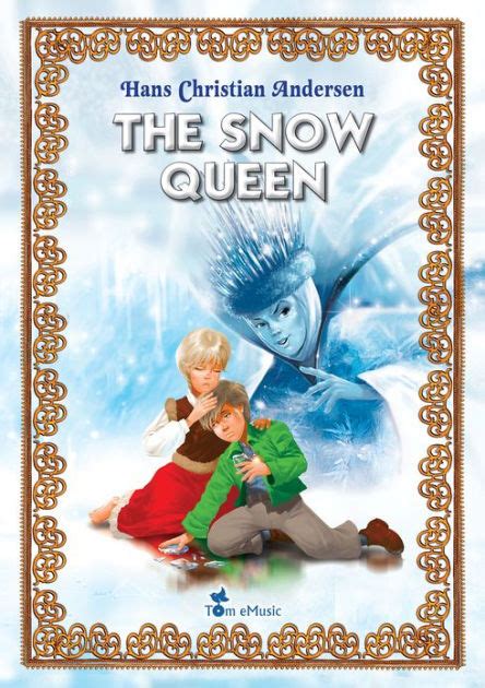 The Snow Queen An Illustrated Fairy Tale By Hans Christian Andersen By