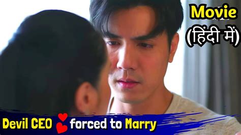 devil ceo💕 forced him to marry 😍 hate to love story💕 thai drama explained in hindi full movie