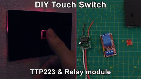 Smart Home 2 Diy Touch Switch With Ttp223 Module And Relay Module To