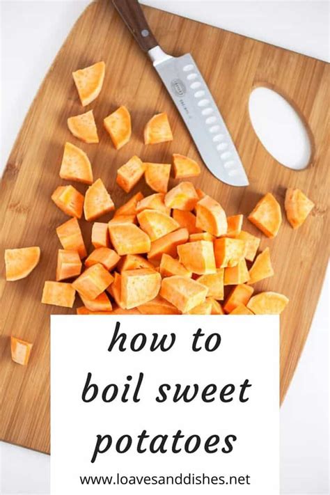 How To Boil Sweet Potatoes • 20 Minutes • Loaves And Dishes
