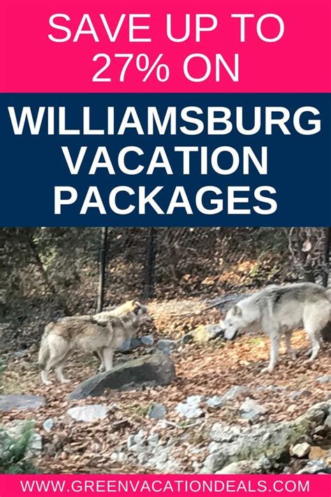 Save Up To 27 On Williamsburg Vacation Packages Williamsburg