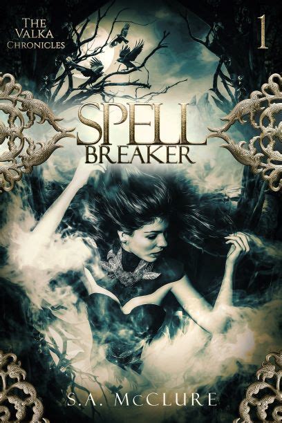 Spellbreaker By Sa Mcclure Goodreads