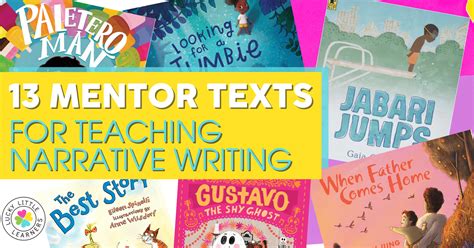 13 Mentor Texts For Teaching Narrative Writing Lucky Little Learners