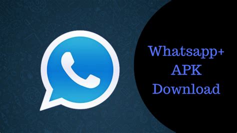 Top 5 whatsapp mods in 2021: WhatsApp Plus APK Download for Android 2017 (No Root)