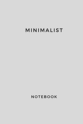 Minimalist Notebook The Diary For Minimalistic People 120 Lined Pages
