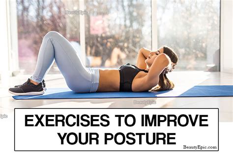 6 Best Exercises To Improve Your Posture